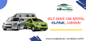SELF DRIVE CAR RENTAL SERVICES IN Kilpauk